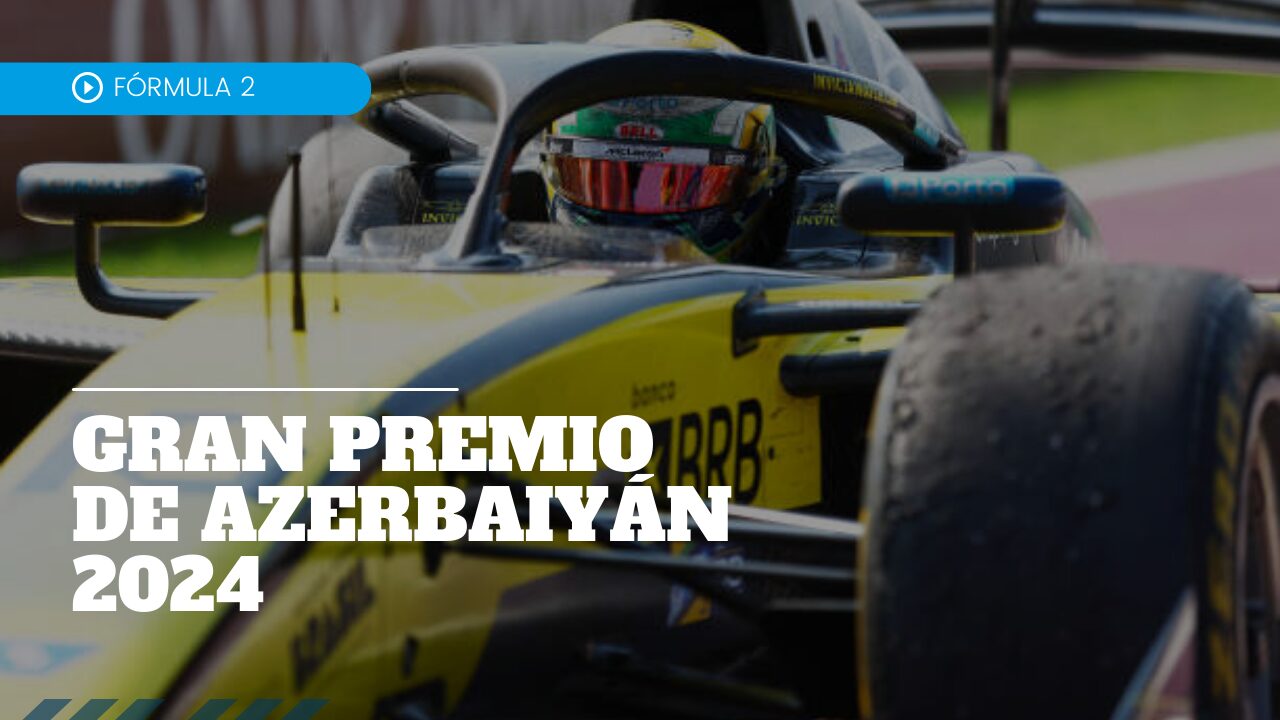 Previa GP de Azerbaiyán 2024: la lucha por el título se aprieta entre Hadjar y Bortoleto