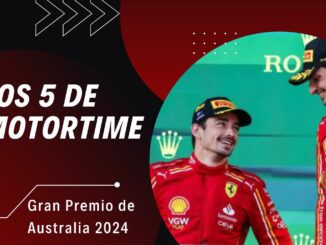Los 5 de MotorTime: Gran Premio de Australia 2024.